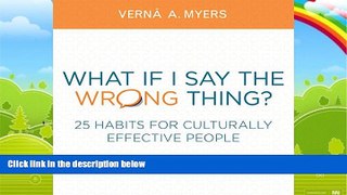 Books to Read  What if I Say the Wrong Thing?: 25 Habits for Culturally Effective People  Full