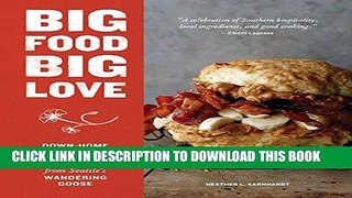 [New] Ebook Big Food Big Love: Down-Home Southern Cooking Full of Heart from Seattle s Wandering