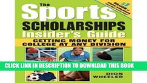 Best Seller The Sports Scholarships Insider s Guide: Getting Money for College at Any Division