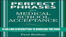 Best Seller [(Perfect Phrases for Medical School Acceptance)] [By (author) Paul Bodine] published