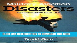[PDF] Military Aviation Disasters: Significant Losses Since 1908 Popular Collection