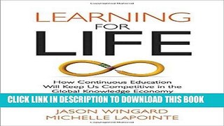 [Free Read] Learning for Life: How Continuous Education Will Keep Us Competitive in the Global