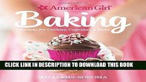 [New] Ebook American Girl Baking: Recipes for Cookies, Cupcakes   More Free Read