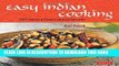 [New] Ebook Easy Indian Cooking: 101 Fresh   Feisty Indian Recipes Free Read