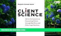 Books to Read  Client Science: Advice for Lawyers on Counseling Clients through Bad News and Other