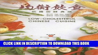 [New] Ebook Low-Cholesterol Chinese Cuisine (Wei-chuan s cookbook) Free Online