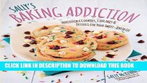 [New] Ebook Sally s Baking Addiction: Irresistible Cookies, Cupcakes, and Desserts for Your