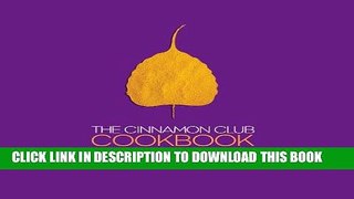 [New] Ebook The Cinnamon Club Cookbook Free Online