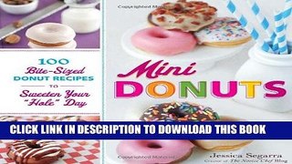 [New] Ebook Mini Donuts: 100 Bite-Sized Donut Recipes to Sweeten Your 
