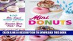 [New] Ebook Mini Donuts: 100 Bite-Sized Donut Recipes to Sweeten Your 