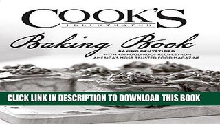 [New] Ebook The Cook s Illustrated Baking Book Free Online