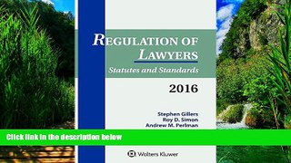 Big Deals  Regulation of Lawyers: Statutes   Standards 2016 Supplement  Full Ebooks Most Wanted