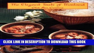 [New] Ebook The Elegant Taste of Thailand: Cha Am Cuisine Free Online