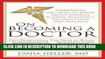 Best Seller On Becoming a Doctor: Everything You Need to Know about Medical School, Residency,