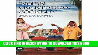 [New] Ebook Indian Vegetarian Cookery Free Read