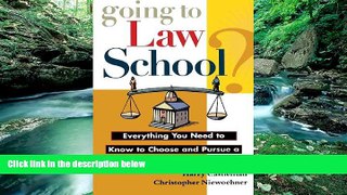 Deals in Books  Going to Law School: Everything You Need to Know to Choose and Pursue a Degree in
