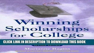 Ebook Winning Scholarships for College: An Insider s Guide, Revised Edition (Winning Scholarships