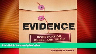 Big Deals  Evidence: Investigation, Rules and Trials  Full Read Best Seller