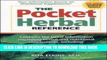 Read Now Pocket Herbal Reference, The: Your Informational Source on Nutritional Supplements