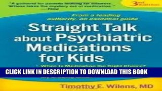 Read Now Straight Talk about Psychiatric Medications for Kids 3th (third) edition Text Only