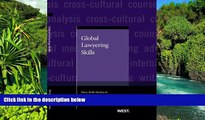 Must Have  Global Lawyering Skills (American Casebook Series)  READ Ebook Full Ebook