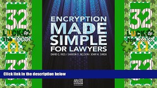 Big Deals  Encryption Made Simple for Lawyers  Full Read Most Wanted