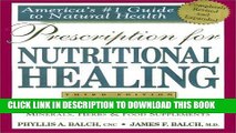 [PDF] Prescription for Nutritional Healing : Practical A-Z Reference to Drug-Free Remedies Using