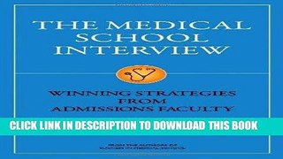 Best Seller The Medical School Interview: Winning Strategies from Admissions Faculty by Samir P.