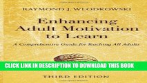 [Free Read] Enhancing Adult Motivation to Learn: A Comprehensive Guide for Teaching All Adults