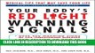 [PDF] Your Body s Red Light Warning Signals, revised edition: Medical Tips That May Save Your Life