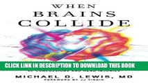 Read Now When Brains Collide: What Every Athlete and Parent Should Know About the Prevention and