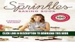 [New] Ebook The Sprinkles Baking Book: 100 Secret Recipes from Candace s Kitchen Free Read