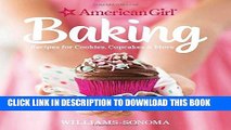 [New] Ebook American Girl Baking: Recipes for Cookies, Cupcakes   More Free Online