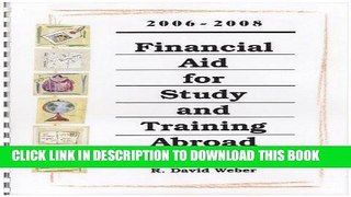 Best Seller Financial Aid for Study and Training Abroad 2006-2008 (Financial Aid for Study