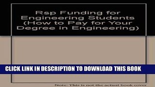 Ebook Rsp Funding for Engineering Students (How to Pay for Your Degree in Engineering) Free Download