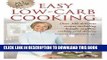 [New] Ebook All New Easy Low-Carb Cooking: Over 300 Delicious Recipes Including Breads, Muffins,