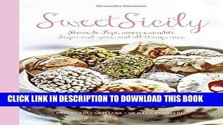 [New] Ebook Sweet Sicily: Sugar and Spice, and All Things Nice Free Online