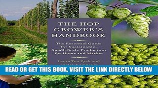 [EBOOK] DOWNLOAD The Hop Grower s Handbook: The Essential Guide for Sustainable, Small-Scale