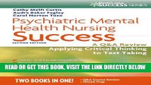 [EBOOK] DOWNLOAD Psychiatric Mental Health Nursing Success: A Q A Review Applying Critical