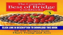 Best Seller The Complete Best of Bridge Cookbooks, Volume Three: All 350 Recipes From That s Trump