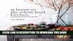[PDF] At Home in the Whole Food Kitchen: Celebrating the Art of Eating Well Popular Collection
