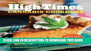 [PDF] The Official High Times Cannabis Cookbook: More Than 50 Irresistible Recipes That Will Get