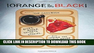Best Seller Orange Is the New Black Presents: The Cookbook Free Read