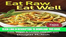 Best Seller Eat Raw, Eat Well: 400 Raw, Vegan and Gluten-Free Recipes Free Read