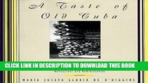 Ebook A Taste of Old Cuba: More Than 150 Recipes for Delicious, Authentic, and Traditional Dishes