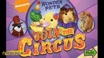 Wonder Pets join the Circus - The Wonder Pets Save the Circus - Games for Kids