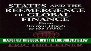 [Free Read] States and the Reemergence of Global Finance: From Bretton Woods to the 1990s Full