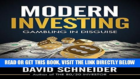 [Free Read] Modern Investing: Gambling in Disguise, Introduction to Investing Free Online