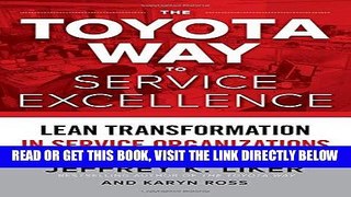 [Free Read] The Toyota Way to Service Excellence: Lean Transformation in Service Organizations