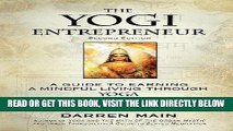 [Free Read] The Yogi Entrepreneur: 2nd Edition: A Guid to Earning a Mindful Living Through Yoga